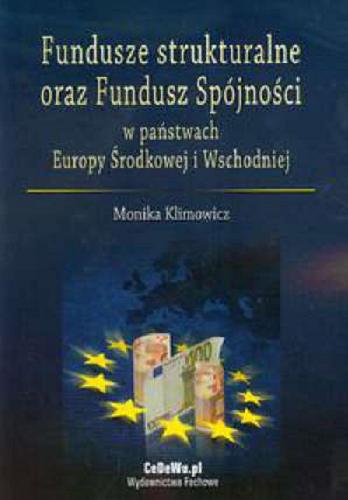 Okładka książki  Fundusze strukturalne oraz Fundusz Spójności w państwach Europy Środkowej i Wschodniej  1