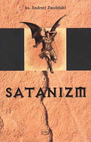 Okładka książki Satanizm / Andrzej Zwoliński.