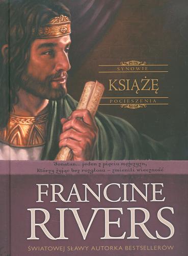 Okładka książki Książę / Francine Rivers ; tł. [z ang.] Krzysztof Bednarek.