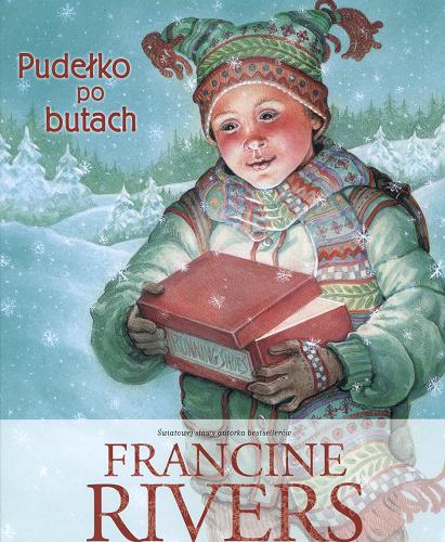Okładka książki Pudełko po butach / Francine Rivers ; il. Linda Dockey Graves ; tł. Krzysztof Bednarek.