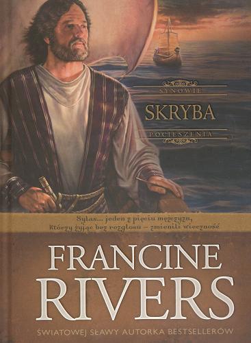 Okładka książki Skryba / Francine Rivers ; tł. Krzysztof Bednarek.