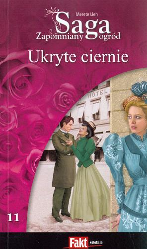 Okładka książki Ukryte ciernie / T. 11 / Merete Lien ; z jęz. norw. przeł. Lucyna Chomicz-Dąbrowska.