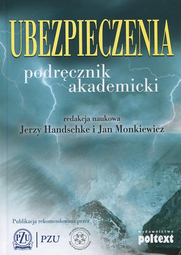 Okładka książki Ubezpieczenia : podręcznik akademicki / red. nauk. Jerzy Handschke i Jan Monkiewicz.