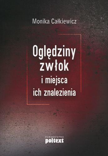 Okładka książki Oględziny zwłok i miejsca ich znalezienia / Monika Całkiewicz.