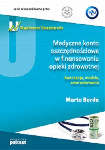 Okładka książki  Medyczne konta oszczędnościowe w finansowaniu opieki zdrowotnej : koncepcja, modele, uwarunkowania  1