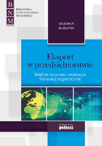 Okładka książki  Eksport w przedsiębiorstwie : wejście na rynek i realizacja transakcji zagranicznej  2