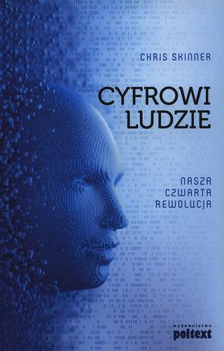 Okładka książki Cyfrowi ludzie : nasza czwarta rewolucja / Chris Skinner ; przekład Piotr Cypryański.