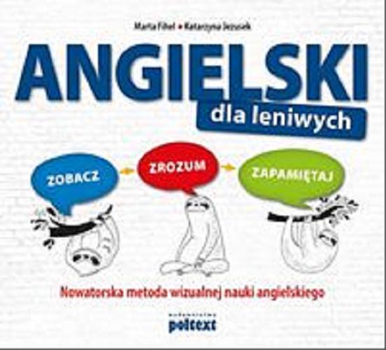 Okładka książki  Angielski dla leniwych : zobacz-zrozum-zapamiętaj : nowatorska metoda wizualnej nauki angielskiego  1