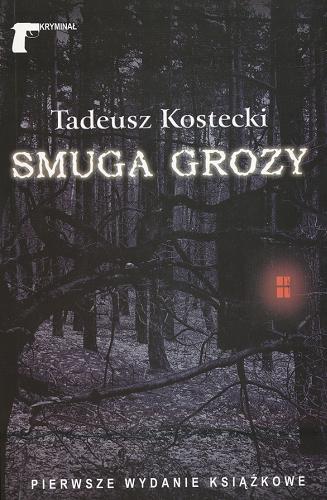 Okładka książki Smuga grozy / Tadeusz Kostecki.