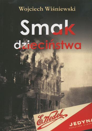 Okładka książki Smak dzieciństwa / Wojciech Wiśniewski.