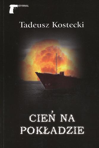 Okładka książki Cień na pokładzie /  Tadeusz Kostecki.