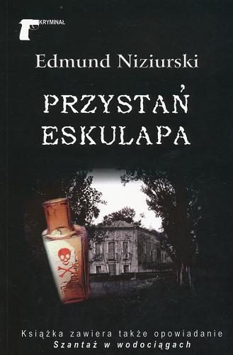 Okładka książki Przystań eskulapa ; Szantaż w wodociągach / Edmund Niziurski.