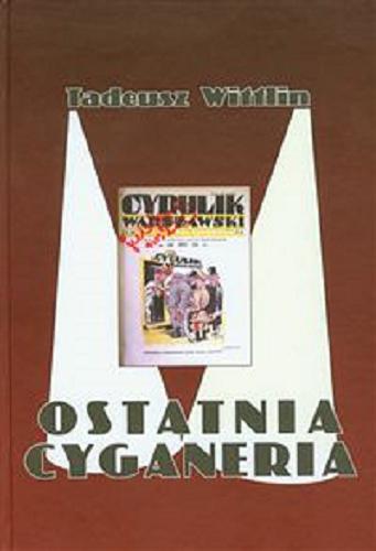 Okładka książki Ostatnia cyganeria / Tadeusz Wittlin.