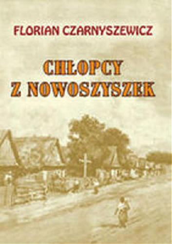 Okładka książki Chłopcy z Nowoszyszek : powieść / Florian Czarnyszewicz ; oprac., przypisy i posłowie Maciej Urbanowski.
