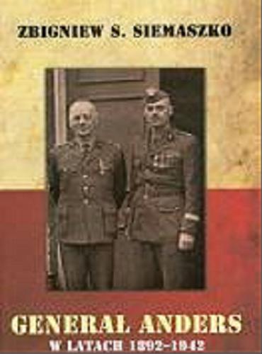 Okładka książki  Generał Anders w latach 1892-1942  1