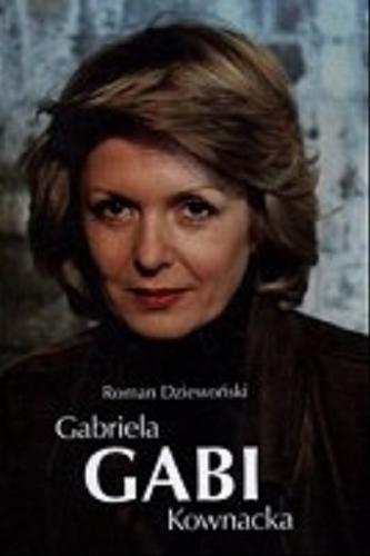 Okładka książki Gabriela Gabi Kownacka / Roman Dziewoński.