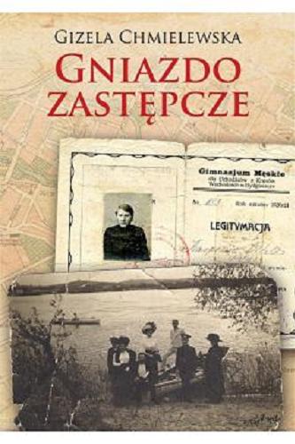 Okładka książki Gniazdo zastępcze / Gizela Chmielewska.