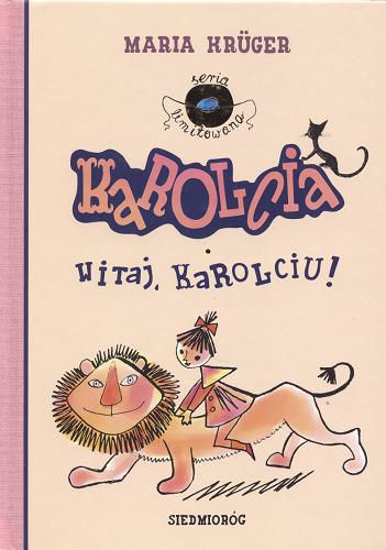 Okładka książki Karolcia ; Witaj, Karolciu! / Maria Krüger ; [ilustracje Halina Bielińska, Katarzyna Kołodziej].