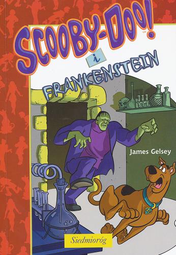 Okładka książki Scooby-Doo - przygody 15 Scooby-Doo! i Frankenstein / James. Gelsey.