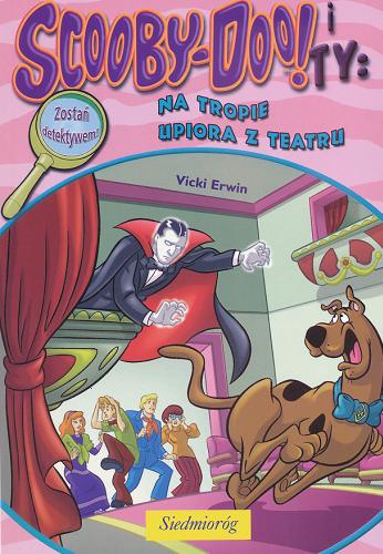 Okładka książki Na tropie upiora z teatru / Vicky Erwin ; przekład Adam Zabokrzycki.
