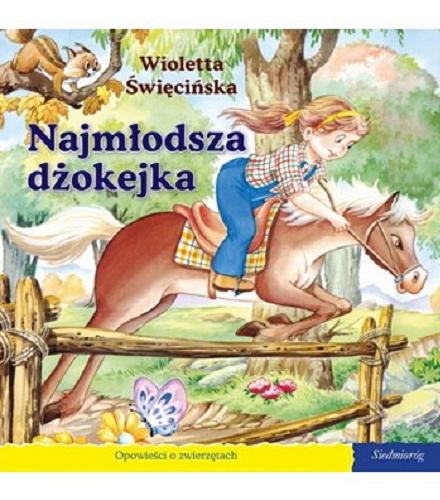 Okładka książki Najmłodsza dżokejka / Wioletta Święcińska ; [il. Carlos Busquets].