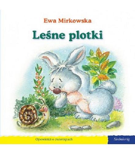 Okładka książki Leśne plotki / Ewa Mirkowska ; [il. Lali Villanova i Aurora Lago].