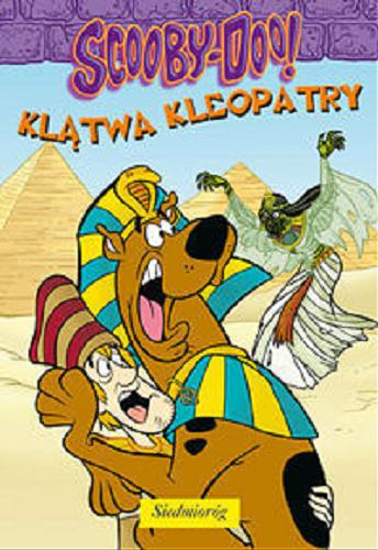 Okładka książki Scooby-Doo! : klątwa Kleopatry / przekł. [z ang.] Magdalena Mickiewicz.