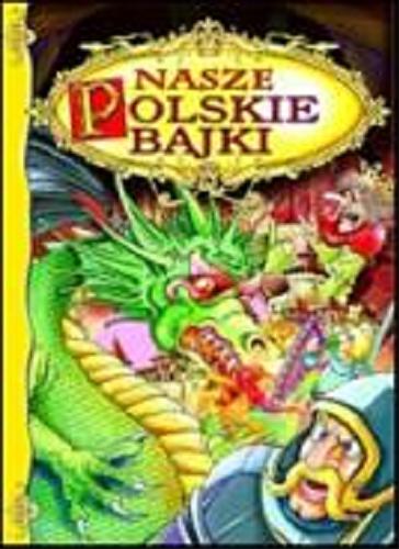 Okładka książki Nasze polskie bajki /