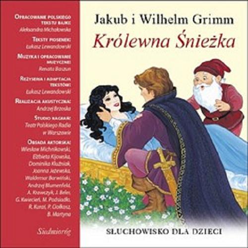 Okładka książki Królewna Śnieżka [Dokument dźwiękowy] : słuchowisko dla dzieci / Jakub i Wilhelm Grimm.