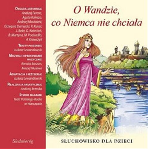 Okładka książki O Wandzie, co Niemca nie chciała / Aleksandra Michałowska.