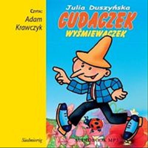 Okładka książki Cudaczek-Wyśmiewaczek [Dokument dźwiękowy] / Julia Duszyńska.