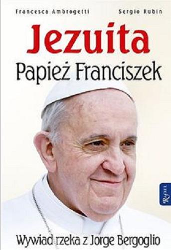 Okładka książki  Jezuita - papież Franciszek : wywiad rzeka z Jorge Bergoglio  8