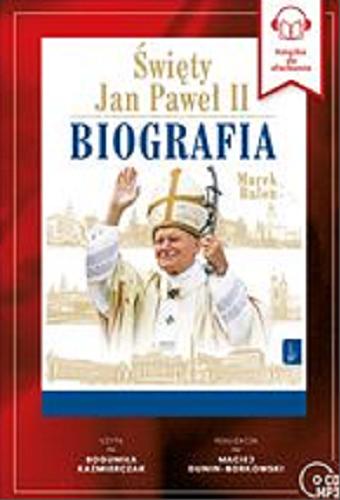 Okładka książki Święty Jan Paweł II - biografia / Marek Balon.