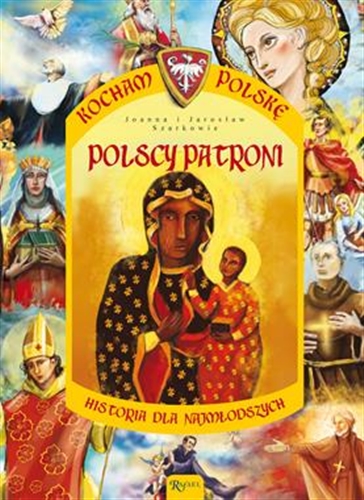 Okładka książki Polscy patroni / Joanna i Jarosław Szarkowie ; [rysunki Krystyna Mól].