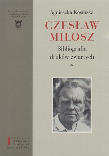 Okładka książki  Czesław Miłosz : bibliografia druków zwartych  1