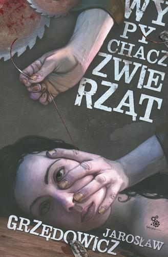 Okładka książki Wypychacz zwierząt / Jarosław Grzędowicz ; ilustracje Dominik Broniek.