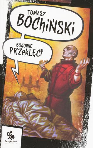 Okładka książki Bogowie przeklęci / Tomasz Bochiński ; il. Jarosław Musiał.