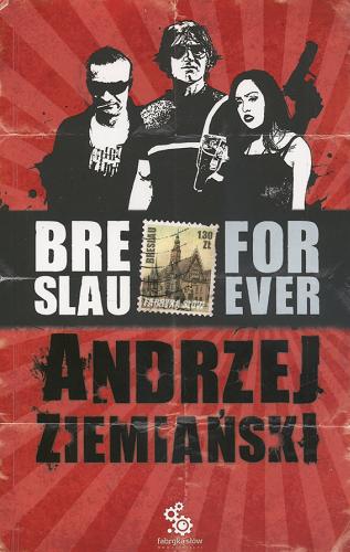 Okładka książki Breslau forever / Andrzej Ziemiański ; ilustracje Grzegorz Domaradzki.