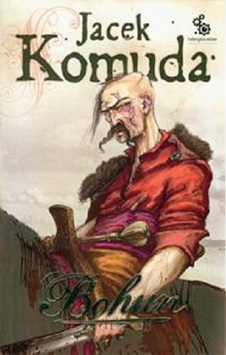 Okładka książki Bohun /  Jacek L Komuda ; il. Hubert Czajkowski.