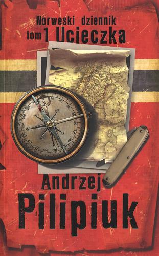 Okładka książki Ucieczka / Andrzej Pilipiuk ; il. Andrzej Łaski.
