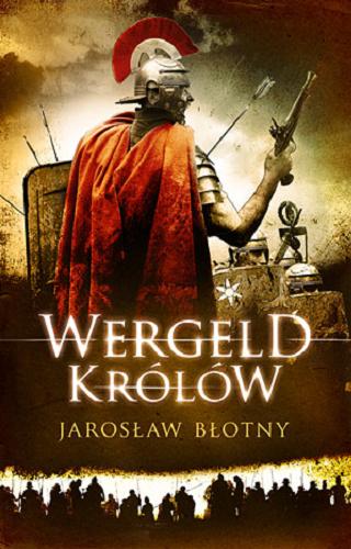 Okładka książki Oium Ludu Rzymskiego T. 1 Wergeld królów / Jarosław Błotny.