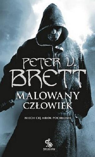 Okładka książki Malowany człowiek. Ks. 2 / Peter V. Brett ; przeł. Marcin Mortka ; [il. Dominik Broniek].