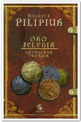 Okładka książki Drewniana twierdza / Andrzej Pilipiuk ; il. Rafał Szłapa.