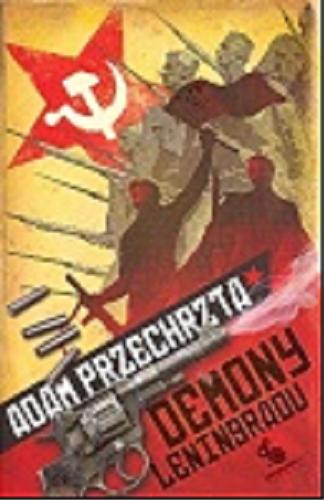Okładka książki Demony Leningradu / Adam Przechrzta ; ilustracje Jarosław Musiał.