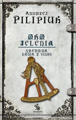 Okładka książki Srebrna łania z Visby / Andrzej Pilipiuk ; il. Rafał Szłapa.
