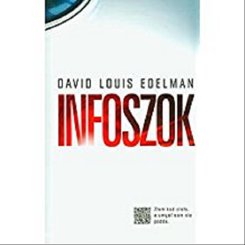 Okładka książki Infoszok / David Louis Edelman ; tł. Michał Kubiak.