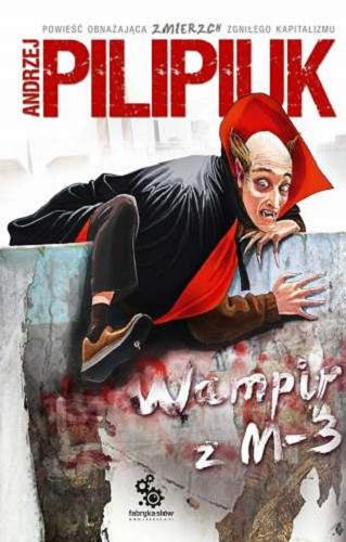 Okładka książki Wampir z M-3 / Andrzej Pilipiuk ; ilustracje Andrzej Łaski.