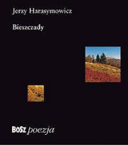 Okładka książki Bieszczady / Jerzy Harasymowicz ; [wybór wierszy Maria Harasymowicz, Janusz Szuber ; fot. Ryszard Nater, Zygmunt Nater].