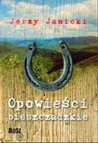 Okładka książki Opowieści bieszczadzkie / Jerzy Janicki.