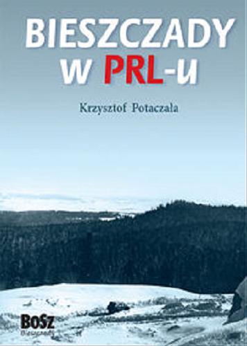 Okładka książki  Bieszczady w PRL-u  2